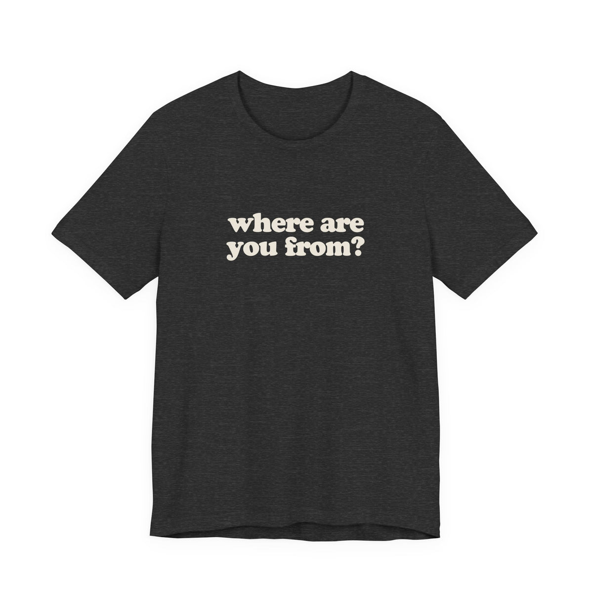 Austin Tee – Where Are You From?
