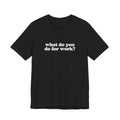 Firefighter Work T-Shirt