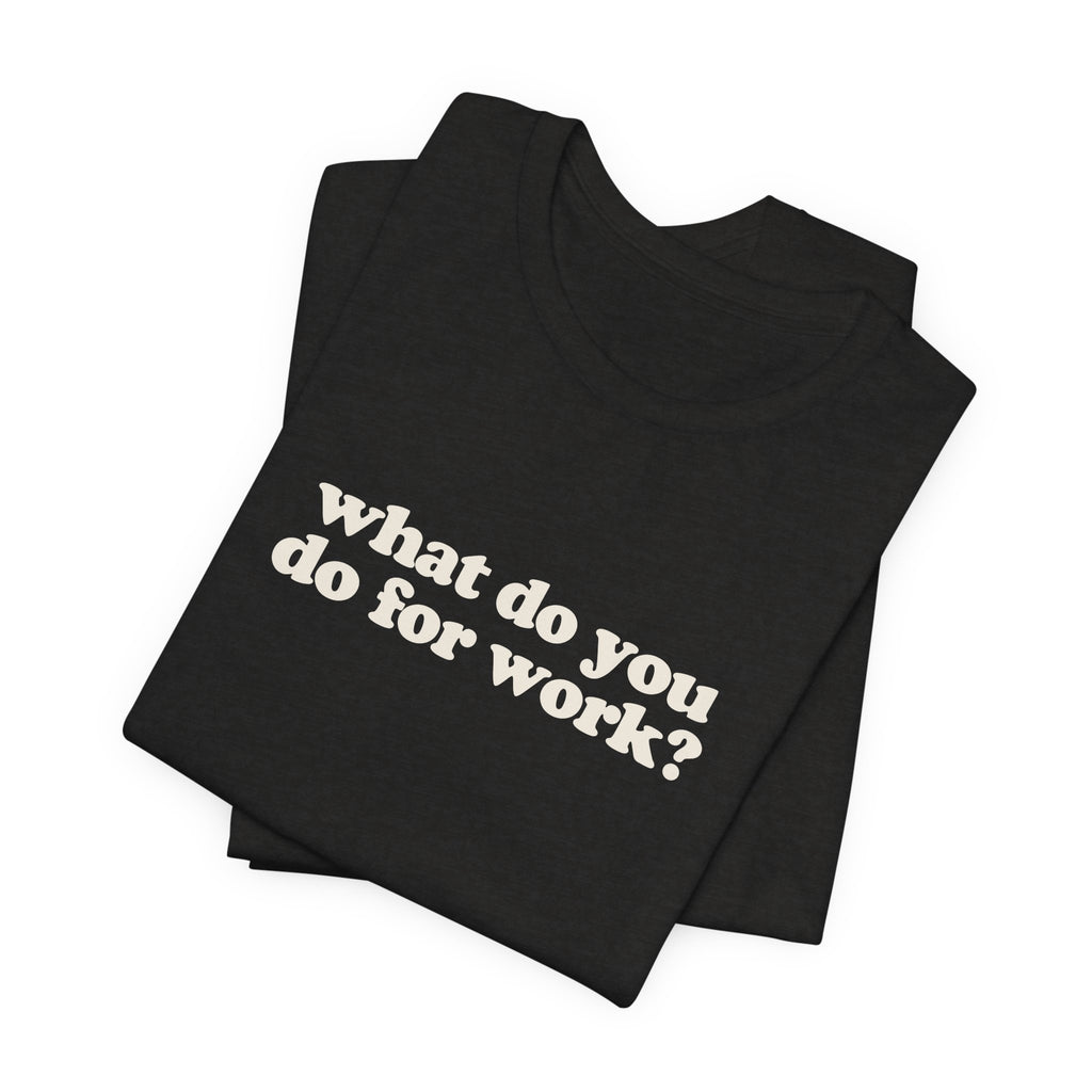 Content Creator Work T-Shirt
