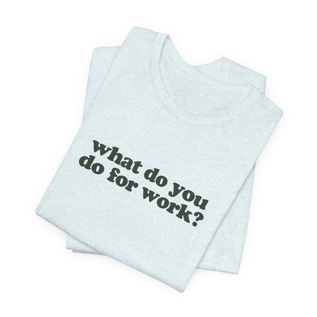 Content Creator Work T-Shirt