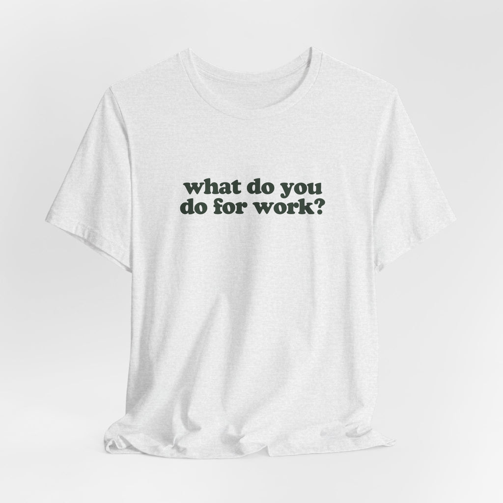 Investment Banker Work T-Shirt