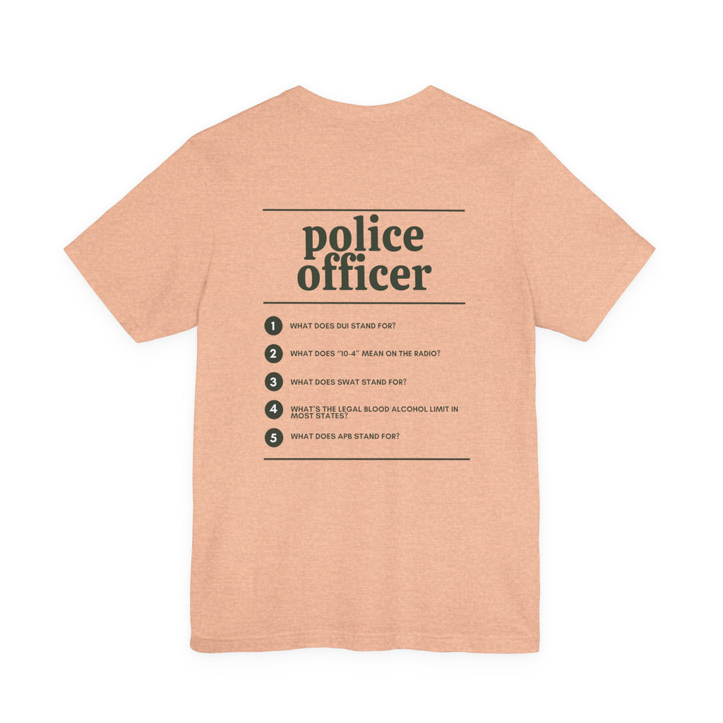 Police Officer Work T-Shirt