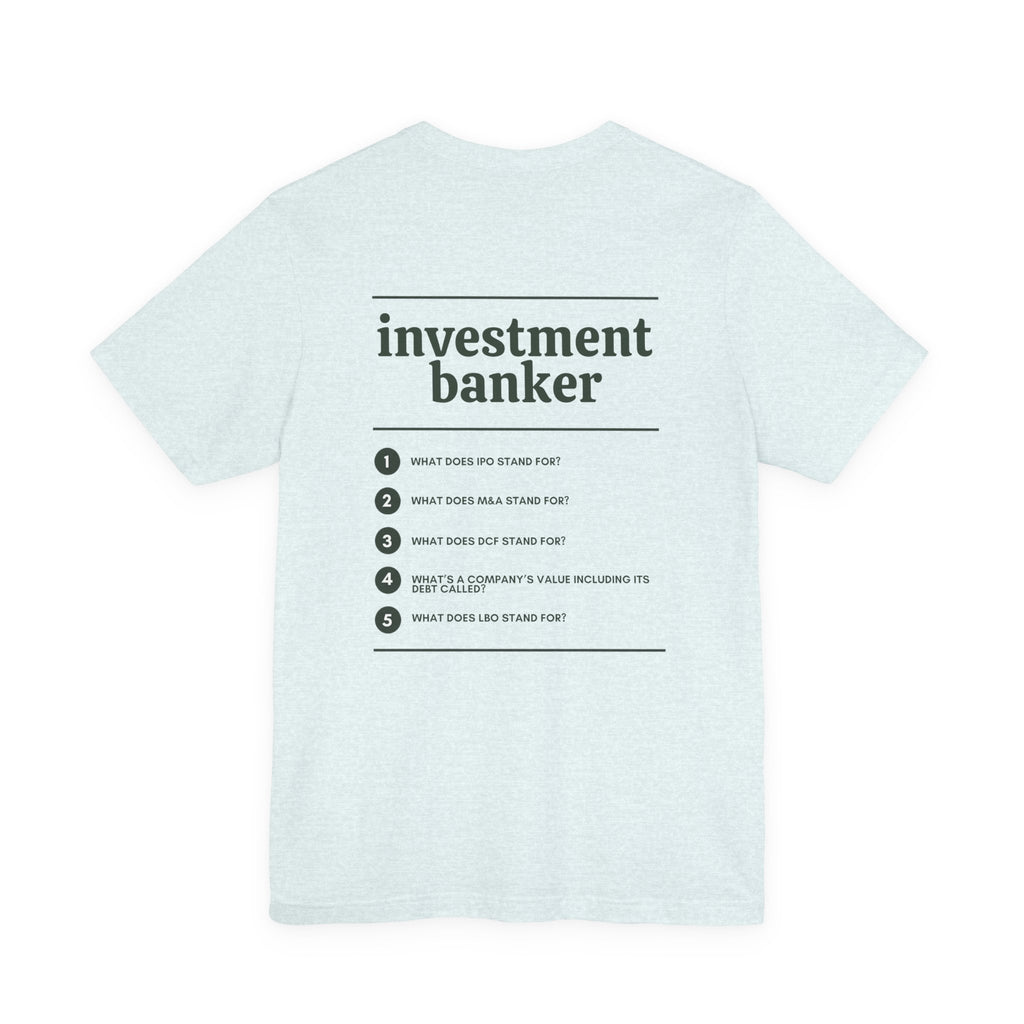 Investment Banker Work T-Shirt