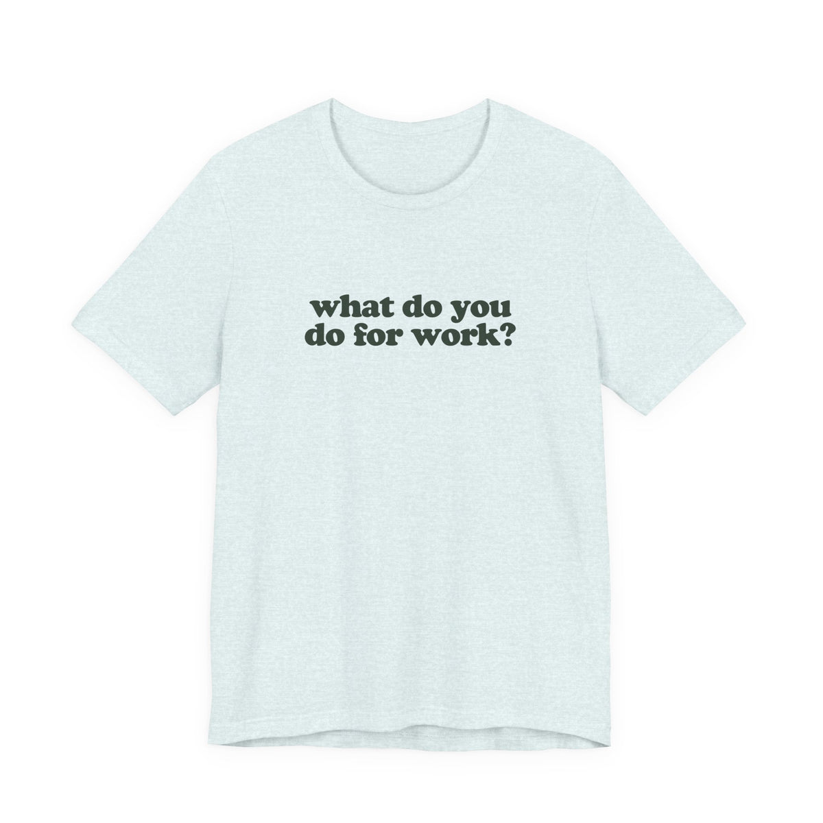 Doctor Work T-Shirt