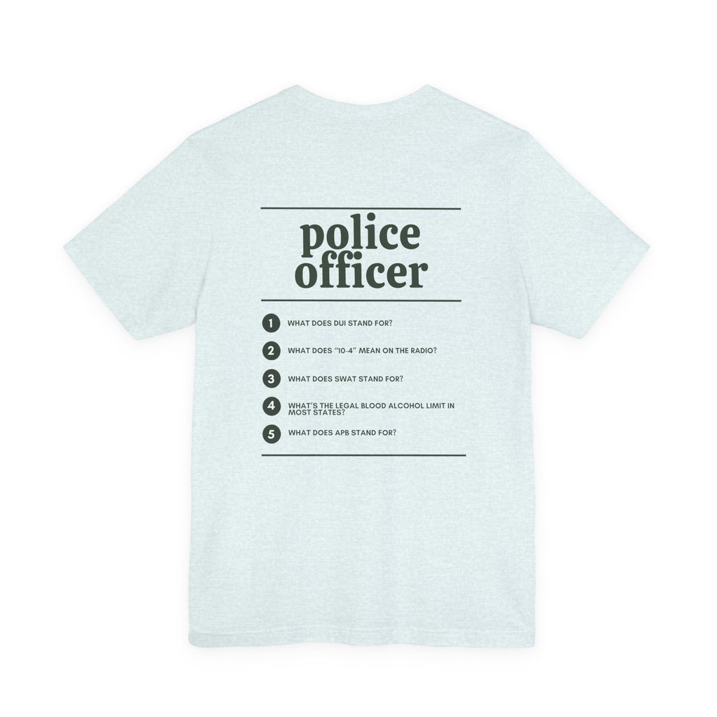 Police Officer Work T-Shirt
