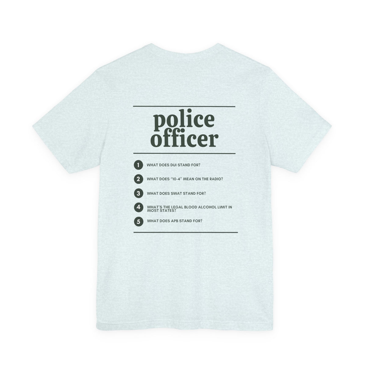 Police Officer Work T-Shirt